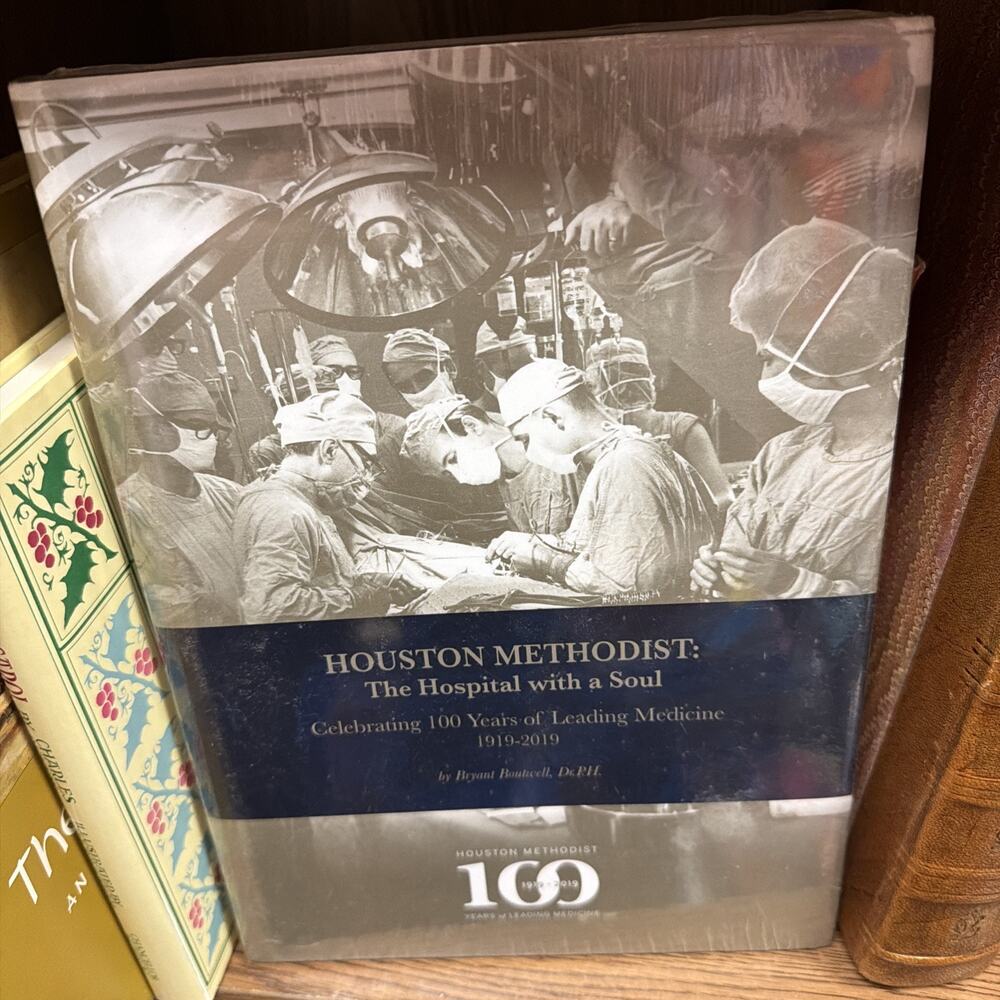 Houston Methodist The Hospital with a Soul Celebrating 100 Years Hardcover Book